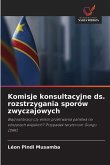 Komisje konsultacyjne ds. rozstrzygania sporów zwyczajowych Komisje konsultacyjne ds. rozstrzygania sporów zwyczajowych