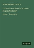 The Newcomes; Memoirs of a Most Respectable Family The Newcomes; Memoirs of a Most Respectable Family