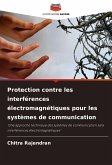 Protection contre les interférences électromagnétiques pour les systèmes de communication Protection contre les interférences électromagnétiques pour les systèmes de communication