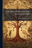 The Mutation Factor In Evolution The Mutation Factor In Evolution
