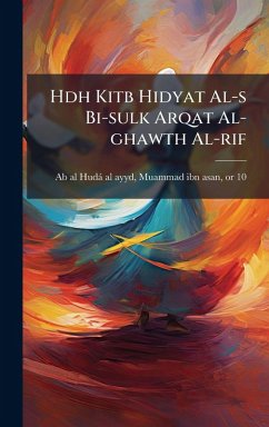 Cover Hdh Kitb Hidyat Al-s Bi-sulk Arqat Al-ghawth Al-rif