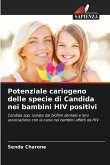 Potenziale cariogeno delle specie di Candida nei bambini HIV positivi Potenziale cariogeno delle specie di Candida nei bambini HIV positivi