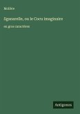 Sganarelle, ou le Cocu imaginaire