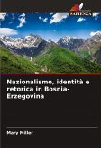 Nazionalismo, identità e retorica in Bosnia-Erzegovina