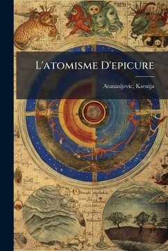 L'atomisme D'epicure - Atanasijevic, Ksenija