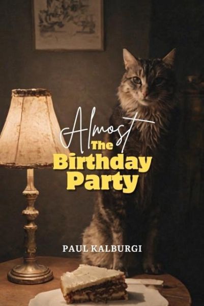 Almost The Birthday Party Almost The Birthday Party