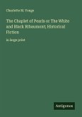 The Chaplet of Pearls or The White and Black Ribaumont; Historical Fiction