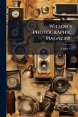 Wilson's Photographic Magazine Wilson's Photographic Magazine