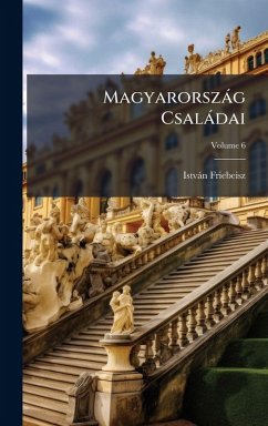 Magyarorszàg Csalàdai - Friebeisz, Istvàn