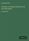 An Essay on Comedy and the Uses of the Comic Spirit An Essay on Comedy and the Uses of the Comic Spirit