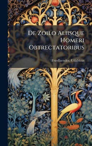 De Zoilo Aliisque Homeri Obtrectatoribus