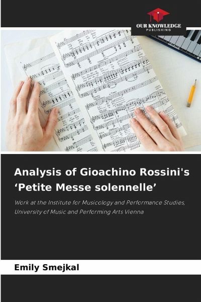 Analysis of Gioachino Rossini's 'Petite Messe solennelle' Analysis of Gioachino Rossini's 'Petite Messe solennelle'