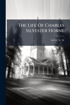 Cover The Life Of Charles Silvester Horne