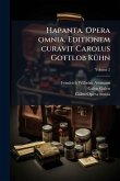 Hapanta. Opera omnia. Editionem curavit Carolus Gottlob KÃ1/4hn