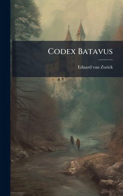 Codex Batavus - Zurick, Eduard Van Codex Batavus - Zurick, Eduard Van