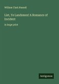 List, Ye Landsmen! A Romance of Incident List, Ye Landsmen! A Romance of Incident