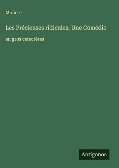 Cover Les Précieuses ridicules; Une Comédie