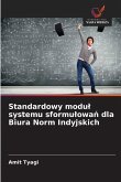 Standardowy modu¿ systemu sformu¿owa¿ dla Biura Norm Indyjskich Standardowy modu¿ systemu sformu¿owa¿ dla Biura Norm Indyjskich