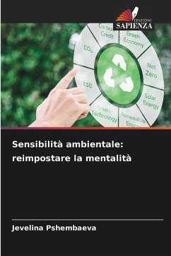 Sensibilità ambientale: reimpostare la mentalità - Pshembaeva, Jevelina