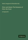 Peter and Alexis; The Romance of Peter the Great