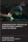 CHIRURGICZNY PRZEGL¿D ROZSZCZEPU WARGI I JEGO LECZENIE CHIRURGICZNY PRZEGL¿D ROZSZCZEPU WARGI I JEGO LECZENIE