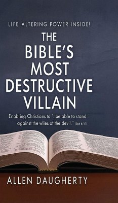 The Bible's Most Destructive Villain - Daugherty, Allen