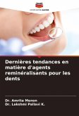 Dernières tendances en matière d'agents reminéralisants pour les dents