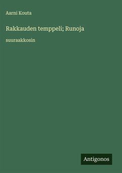 Rakkauden temppeli; Runoja - Kouta, Aarni