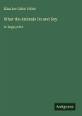 What the Animals Do and Say What the Animals Do and Say