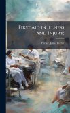 First Aid in Illness and Injury;