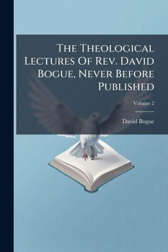 Cover The Theological Lectures Of Rev. David Bogue, Never Before Published