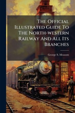 Cover The Official Illustrated Guide To The North-western Railway And All Its Branches