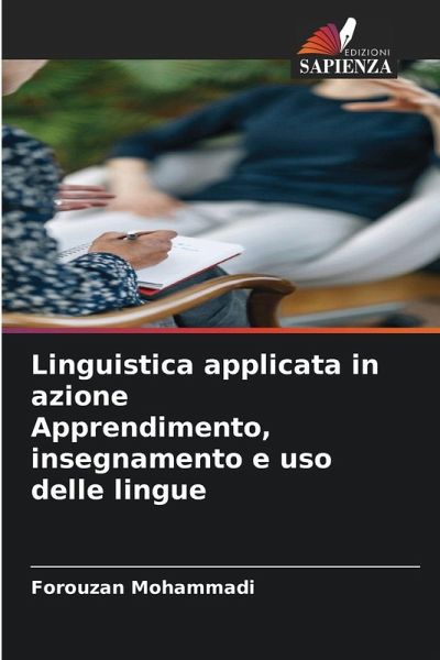 Linguistica applicata in azione Apprendimento, insegnamento e uso delle lingue Linguistica applicata in azione Apprendimento, insegnamento e uso delle lingue