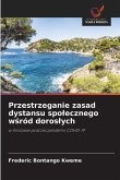Przestrzeganie zasad dystansu spo¿ecznego w¿ród doros¿ych Przestrzeganie zasad dystansu spo¿ecznego w¿ród doros¿ych