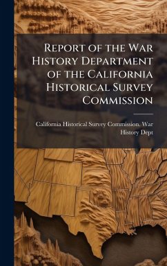Cover Report of the War History Department of the California Historical Survey Commission
