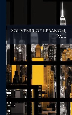 Cover Souvenir of Lebanon, Pa. ..