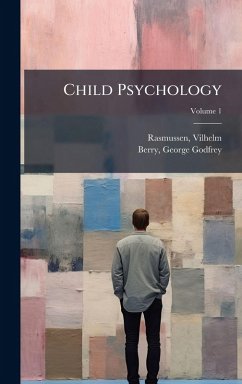 Child Psychology - Rasmussen, Vilhelm; Godfrey, Berry George