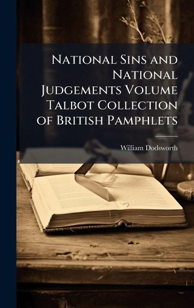 National Sins and National Judgements Volume Talbot Collection of British Pamphlets National Sins and National Judgements Volume Talbot Collection of British Pamphlets