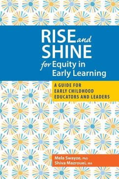 Rise and Shine for Equity in Early Learning - Swayze, Mela; Mazrouei, Shiva Rise and Shine for Equity in Early Learning - Swayze, Mela; Mazrouei, Shiva