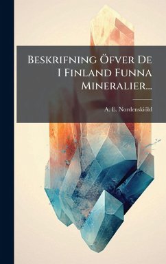 Cover Beskrifning Ã-fver De I Finland Funna Mineralier...