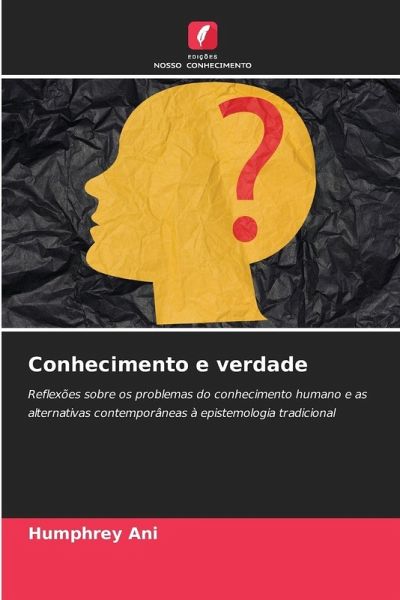 Conhecimento e verdade Conhecimento e verdade