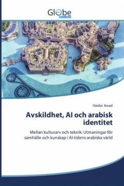 Avskildhet, AI och arabisk identitet