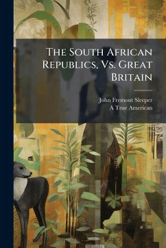 The South African Republics, Vs. Great Britain Cover The South African Republics, Vs. Great Britain