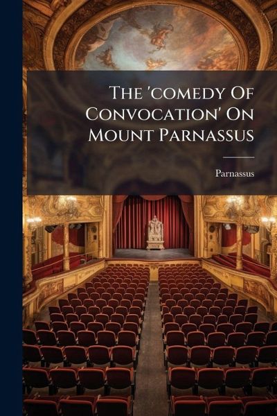 The 'comedy Of Convocation' On Mount Parnassus