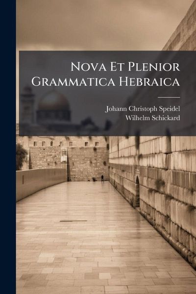 Nova Et Plenior Grammatica Hebraica Nova Et Plenior Grammatica Hebraica