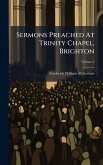 Sermons Preached At Trinity Chapel, Brighton