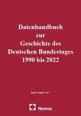 Datenhandbuch zur Geschichte des Deutschen Bundestages 1990 bis 2022 Band I Datenhandbuch zur Geschichte des Deutschen Bundestages 1990 bis 2022 Band I