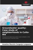 Groundwater quality: Case study of neighborhoods in Cuito-Bié Groundwater quality: Case study of neighborhoods in Cuito-Bié
