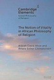 The Notion of Vitality in African Philosophy of Religion The Notion of Vitality in African Philosophy of Religion