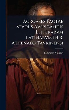 Cover Acroases Factae Stvdiis Avspicandis Litterarvm Latinarvm In R. Athenaeo Tavrinensi